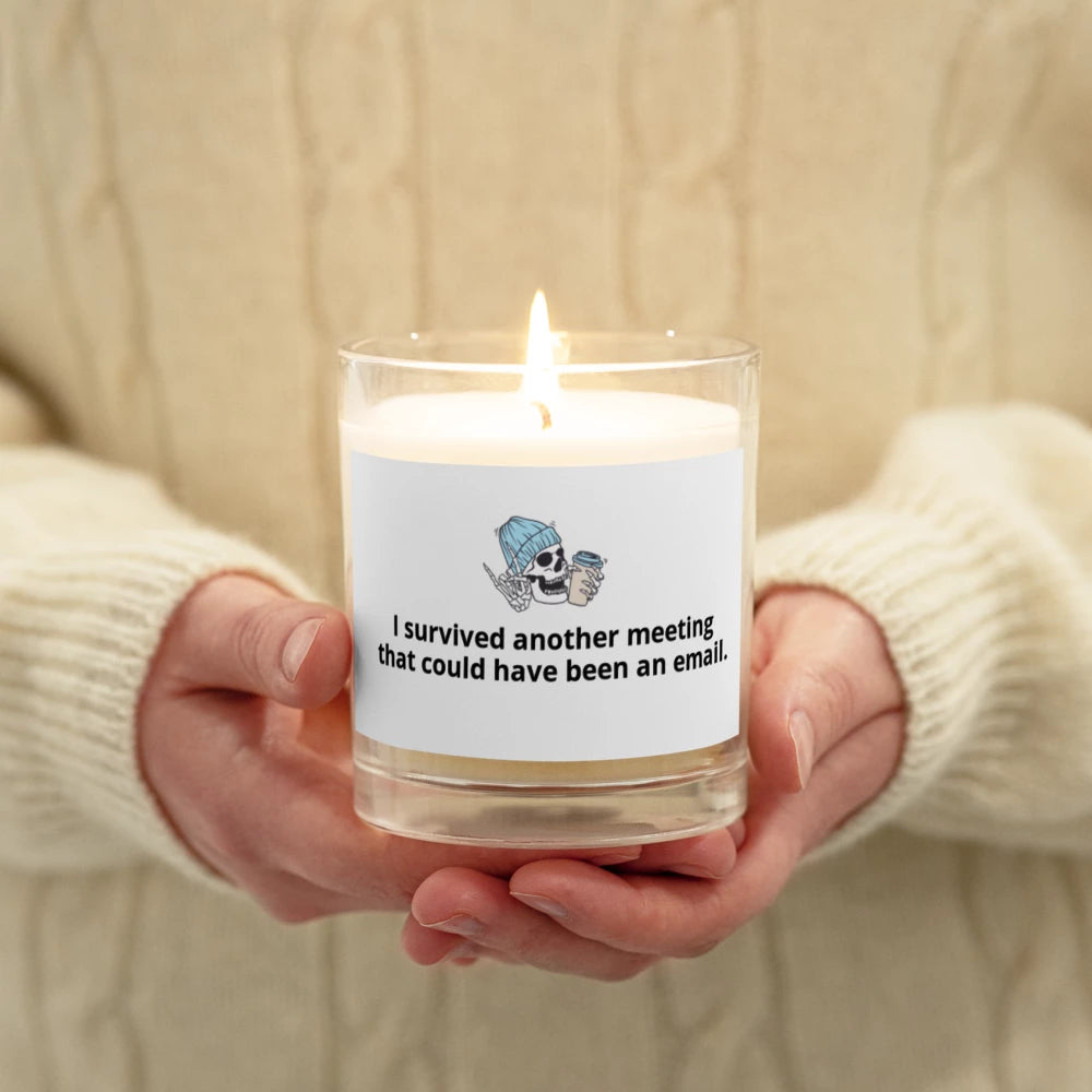 I Survived Another Meeting | Soy Candle